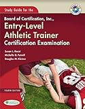 Study Guide for the Board of Certification, Inc., Entry-Level Athletic Trainer Certification Examination