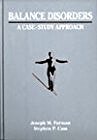 Balance Disorders: A Case-Study Approach