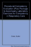 Procedural Competency Evaluation (Pce) Package to Accompany Laboratory Exercises for Competency in Respiratory Care