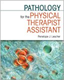 Pathology for the Physical Therapist Assistant