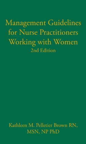 Management Guidelines for Nurse Practitioners Working with Women (Management Guidelines for Nurse Practitioners Series)