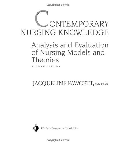 Contemporary Nursing Knowledge: Analysis and Evaluation of Nursing Models and Theories