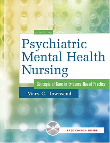 Psychiatric Mental Health Nursing: Concepts of Care in Evidence-Based Practice [With CDROM]