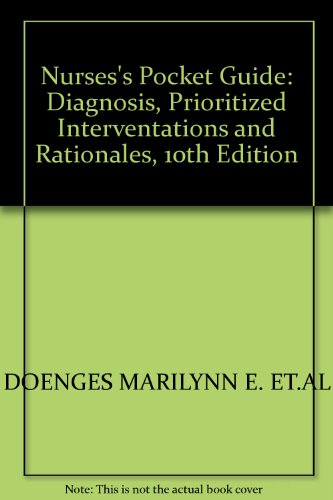 Nurses's Pocket Guide: Diagnosis, Prioritized Interventations and Rationales, 10th Edition
