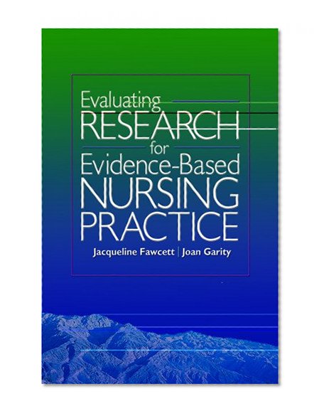 Evaluating Research for Evidence-Based Nursing Practice
