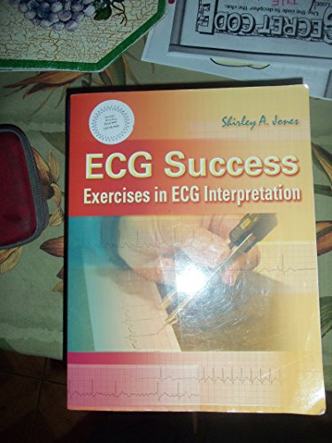 ECG Success: Exercises in ECG Interpretation