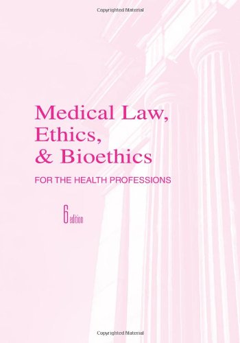 Medical Law, Ethics and Bioethics for Health Professions