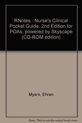 RNotes.: Nurse's Clinical Pocket Guide, 2nd Edition for PDAs, powered by Skyscape (CD-ROM edition)