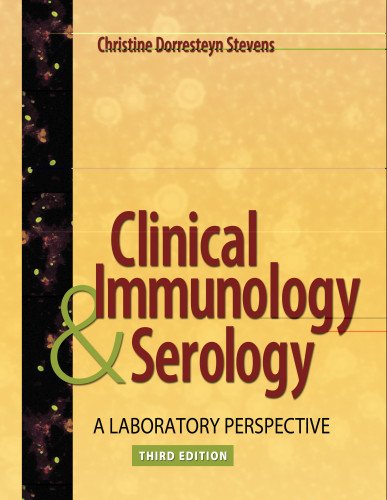 Clinical Immunology and Serology: A Laboratory Perspective (CLINICAL IMMUNOLOGY AND SEROLOGY (STEVENS))