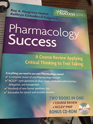 Pharmacology Success: A Course Review Applying Critical Thinking to Test Taking (Davis's Success)