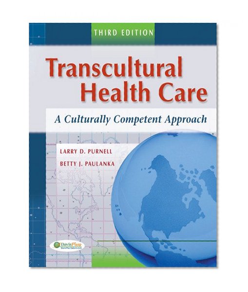 Transcultural Health Care: A Culturally Competent Approach, 3rd Edition