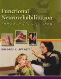 Functional Neurorehabilitation Through the Life Span
