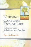 Nursing Care at the End of Life: Palliative Care for Patients and Families