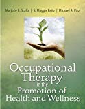 Occupational Therapy in the Promotion of Health and Wellness