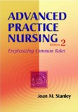 Advanced Practice Nursing: Emphasizing Common Roles