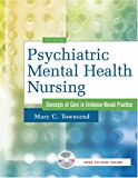 Psychiatric Mental Health Nursing: Concepts of Care in Evidence-Based Practice [With CDROM]