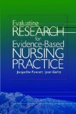 Evaluating Research for Evidence-Based Nursing Practice
