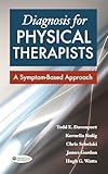 Diagnosis for Physical Therapists: A Symptom-Based Approach (DavisPlus)