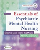 Essentials of Psychiatric Mental Health Nursing: Concepts of Care in Evidence-Based Practice
