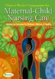 Clinical Pocket Companion for Maternal-Child Nursing