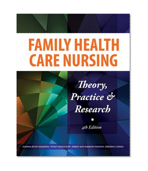 Family Health Care Nursing: Theory, Practice, and Research, 4th Edition