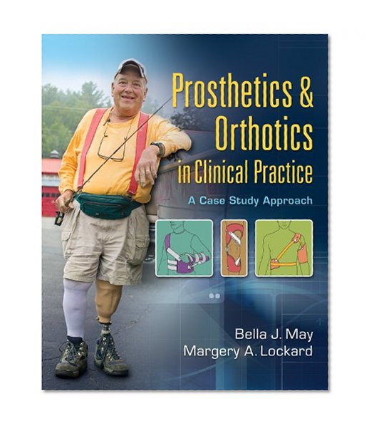 Prosthetics & Orthotics in Clinical Practice: A Case Study Approach