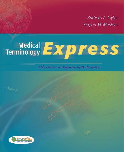 Medical Terminology Express: A Short-Course Approach by Body System  (Text, Audio CD & TermPlus 3.0)
