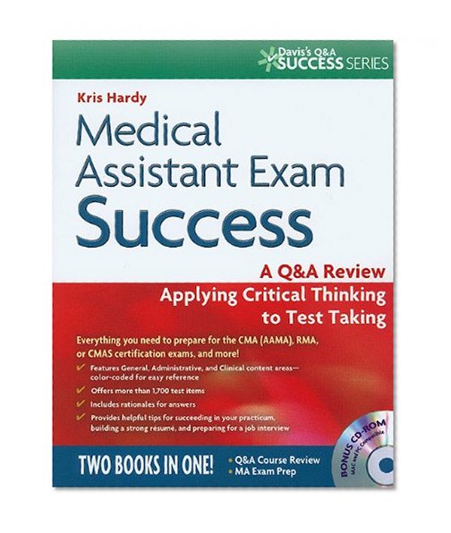 Medical Assistant Exam Success: A Q&A Review Applying Critical Thinking to Test Taking (Davis's Q&a Success Series)