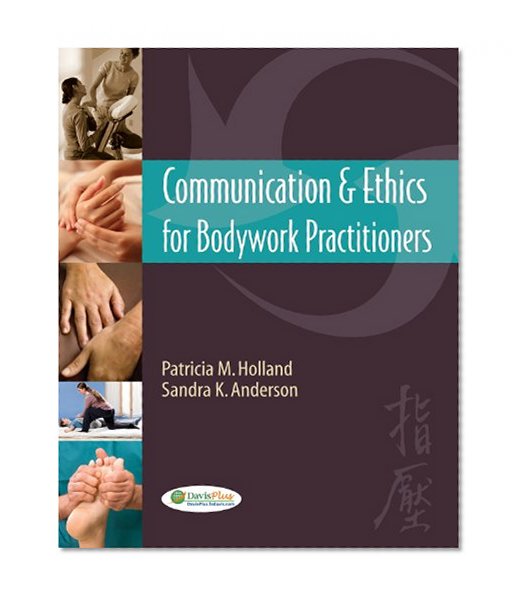 Communication & Ethics for Bodywork Practitioners