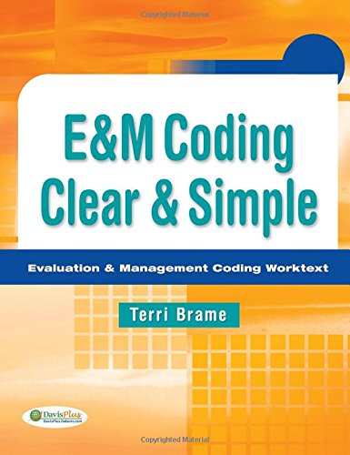 Book Cover E&M Coding Clear & Simple: Evaluation & Management Coding Worktext