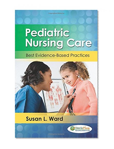 Book Cover Pediatric Nursing Care: Best Evidence-Based Practices