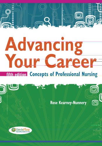 Advancing Your Career: Concepts in Professional Nursing