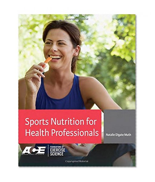 Sports Nutrition for Health Professionals