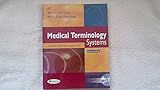 Medical Terminology Systems (Text Only): A Body Systems Approach