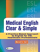 Medical English Clear & Simple: A Practice-Based Approach to English for ESL Healthcare Professionals
