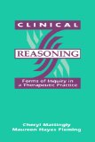 Clinical Reasoning Forms of Inquiry in a Therapeutic Practice