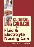Clinical Coach for Fluid & Electrolyte Balance (Davis's Clinical Coach)