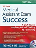 Medical Assistant Exam Success: A Q&A Review Applying Critical Thinking to Test Taking (Davis's Q&a Success Series)