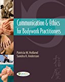 Communication & Ethics for Bodywork Practitioners