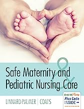 Safe Maternity & Pediatric Nursing Care