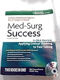 Med-Surg Success: A Q&A Review Applying Critical Thinking to Test Taking (Davis's Success)