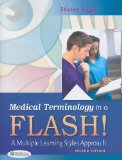 Medical Terminology in a Flash!: A Multiple Learning Styles Approach