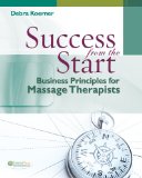 Success from the Start: Business Principles for Massage Therapists (DavisPlus)