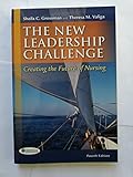 The New leadership Challenge: Creating the Future of Nursing (DavisPlus)