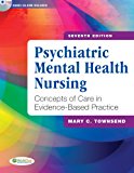 Psychiatric Mental Health Nursing: Concepts of Care in Evidence-Based Practice