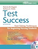 Test Success: Test-Taking Techniques for Beginning Nursing Students