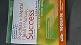 Psychiatric Mental Health Nursing Success: A Q&A Review Applying Critical Thinking to Test Taking (Psychiatric Mental Health Success)