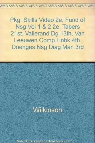 Pkg: Skills Video 2e, Fund of Nsg Vol 1 & 2 2e, Tabers 21st, Vallerand DG 13th, Van Leeuwen Comp Hnbk 4th, Doenges Nsg Diag Man 3rd