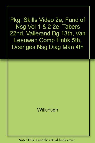 Pkg: Skills Video 2e, Fund of Nsg Vol 1 & 2 2e, Tabers 22nd, Vallerand DG 13th, Van Leeuwen Comp Hnbk 5th, Doenges Nsg Diag Man 4th