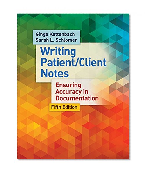 Writing Patient/Client Notes: Ensuring Accuracy in Documentation